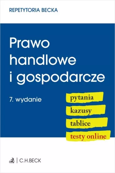 Prawo handlowe i gospodarcze. Pytania. Kazusy. Tablice. Testy