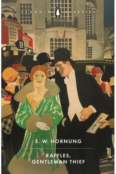 Raffles, Gentleman Thief - E W Hornung
