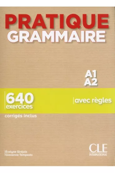 Pratique Grammaire. Niveau A1-A2. Livre + Corrig�s - Sirejols Evelyne, Tempesta Giovanna