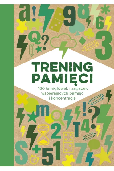 Trening pami�ci. 160 �amig��wek i zagadek wspieraj�cych pami�� i koncentracj�