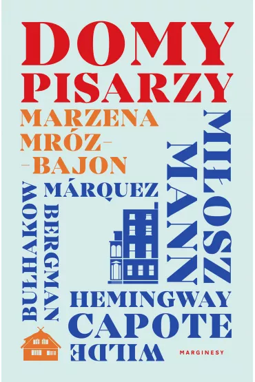 Domy pisarzy - Marzena Mr�z-Bajon