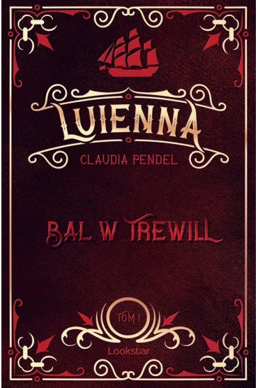 Luienna. Bal w Trewill. Tom 1 - Claudia Pendel