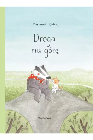 Droga na g�r� - Marianne Dubuc