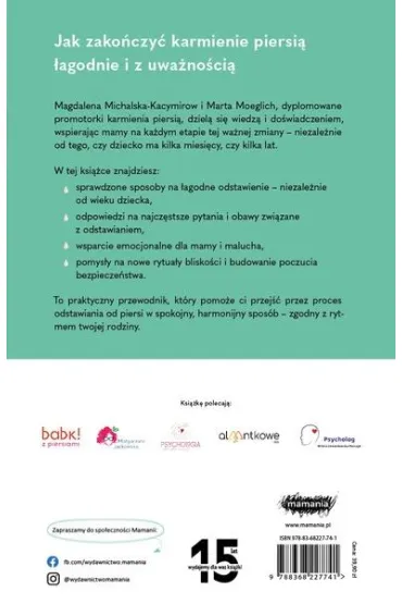Odstawienie od piersi. �wiadomie, bez stresu, w zgodzie ze sob� i dzieckiem - Magdalena Michalska-Kacymirow, Marta Moeglich
