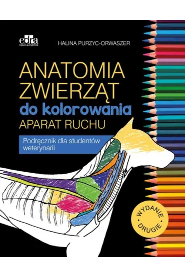 Anatomia zwierz�t do kolorowania. Aparat ruchu - Halina Purzyc-Orwaszer