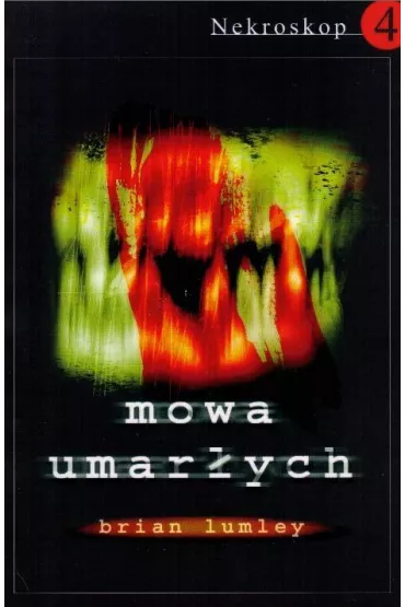Mowa umar�ych. Nekroskop. Tom 4 - Brian Lumley