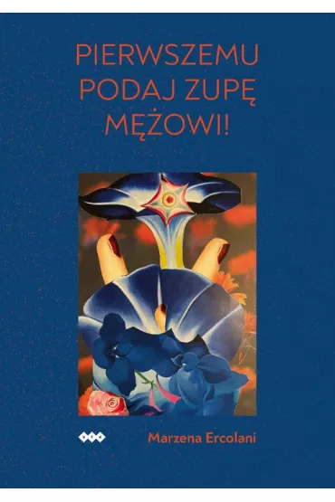 Pierwszemu podaj zup mowi! - Marzena Ercolani