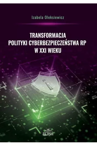 Transformacja polityki cyberbezpiecze�stwa RP.. - Izabela Oleksiewicz