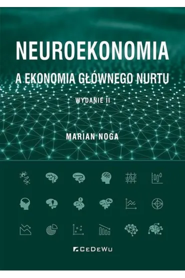 Neuroekonomia a ekonomia g��wnego nurtu - Marian Noga