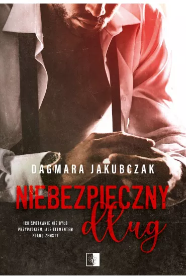 Niebezpieczny d�ug - Dagmara  Jakubczak
