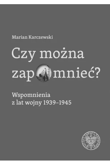 Wok� pami�ci i historii. Dzia�alno�� archiwalna.. - Marian Karczewski
