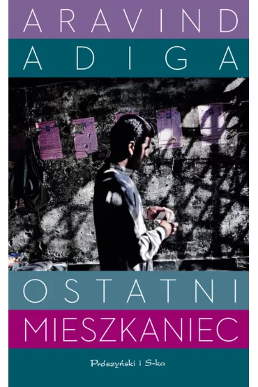 Ostatni mieszkaniec - Aravind Adiga