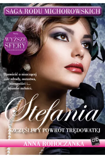 Stefania. Szcz�liwy powr�t Tr�dowatej - Anna Roh�czanka