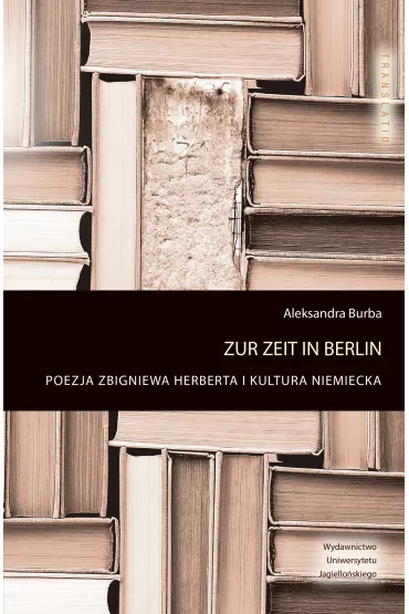 Zur Zeit in Berlin - Aleksandra  Burba