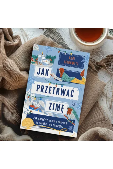 Jak przetrwa� zim� - Kari Leibowitz
