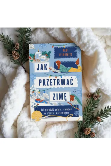 Jak przetrwa� zim� - Kari Leibowitz