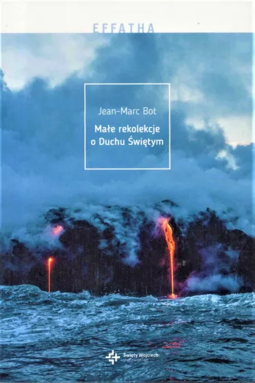 Ma�e rekolekcje o duchu �wi�tym - Jean-Marc Bot