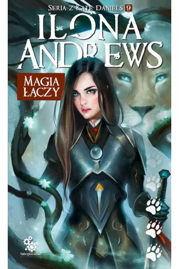 Magia ��czy. Kate Daniels. Tom 9 - Ilona Andrews