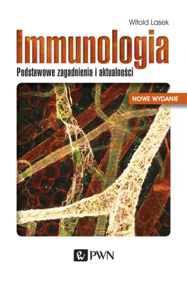 Immunologia. Podstawowe zagadnienia i aktualno�ci - Witold Lasek