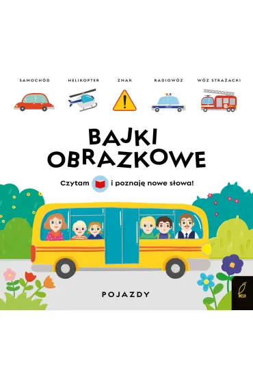 Bajki obrazkowe. Pojazdy - Patrycja Wojtkowiak-Sk�ra