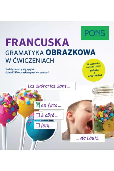 Francuska gramatyka obrazkowa w �wiczeniach PONS