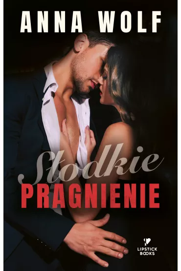 S�odkie pragnienie - Anna Wolf