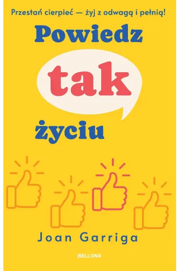 Powiedz tak �yciu - Joan  Garriga