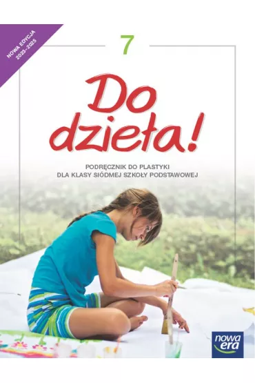 Do dzie�a! 7. Podr�cznik do plastyki dla klasy si�dmej szko�y podstawowej - Natalia Mrozkowiak, Marta Ipczy�ska