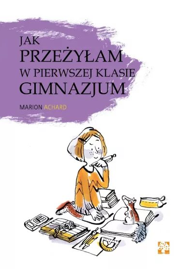 Jak prze�y�am w pierwszej klasie gimnazjum? - Marion Achard
