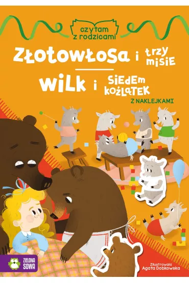 Czytam z rodzicami. Z�otow�osa i trzy misie, Wilk i siedem ko�l�tek