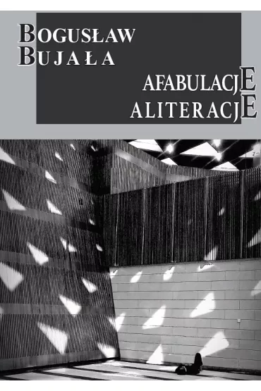 eBook Afabulace. Aliteracje mobi epub - Bogusaw Bujaa
