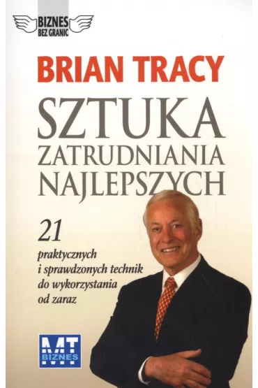 Sztuka zatrudniania najlepszych - Tracy Bian