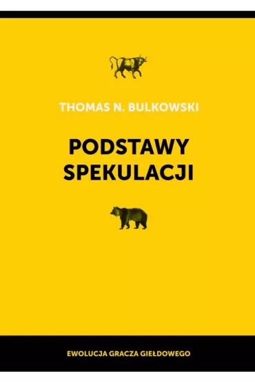 Podstawy spekulacji - Thomas N. Bulkowski