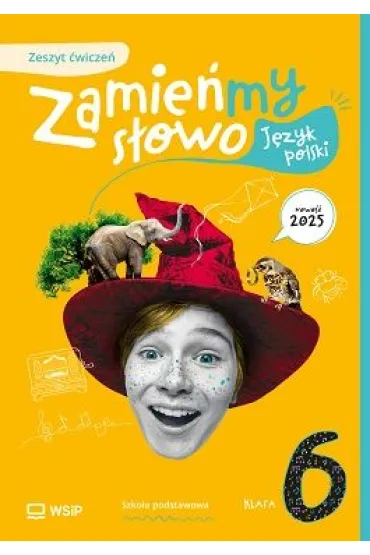 Zamie�my s�owo. J�zyk polski. Zeszyt �wicze�. Szko�a podstawowa. Klasa 6 - Katarzyna Kukla-Guzgan