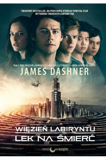 Wi�zie� labiryntu, tom 3. Lek na �mier� - James Dashner