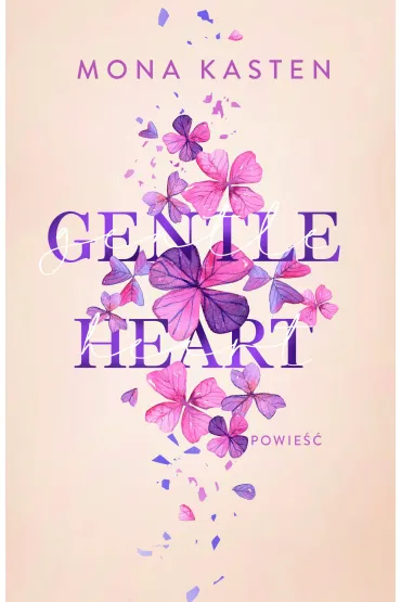 Gentle Heart. Seria Scarlet Luck.Tom 3 - Mona Kasten