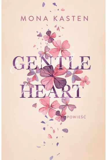 Gentle Heart. Seria Scarlet Luck.Tom 3 - Mona Kasten