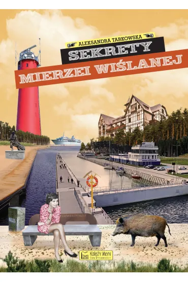 Sekrety Mierzei Wi�lanej - Aleksandra Tarkowska