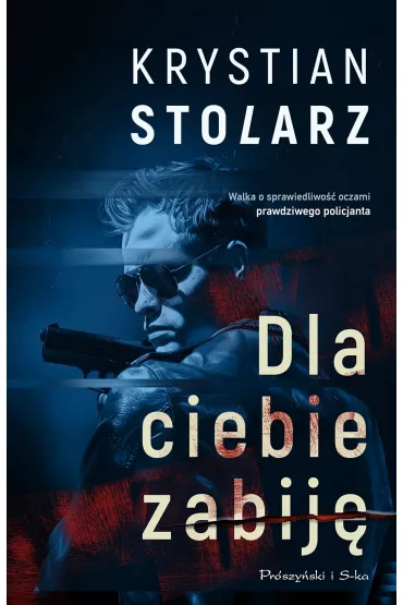 Dla ciebie zabij� - Krystian Stolarz