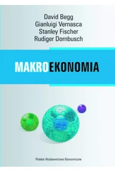 Makroekonomia - David Begg, Dornbusch Rudiger, Stanley Fisher, Vernasca Gianluigi