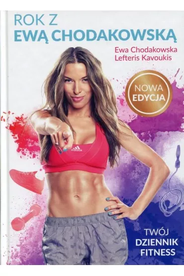Rok z Ew Chodakowsk. Twj dziennik fitness - Ewa Chodakowska, Lefteris Kavoukis
