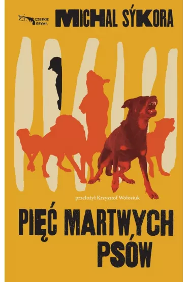 Pi�� martwych ps�w - Michal S�kora