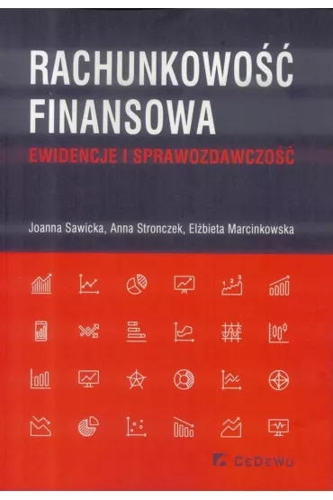 Rachunkowo�� finansowa. Ewidencje i sprawozdawczo�� - Anna Stronczek, El�bieta Marcinkowska, Joanna Sawicka