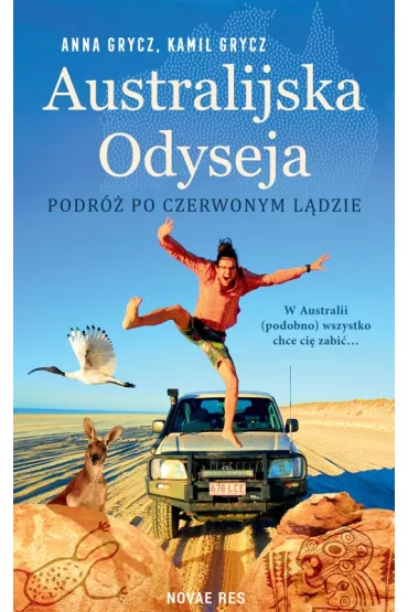 Australijska Odyseja. Podr� po Czerwonym L�dzie - Anna Grycz, Kamil  Grycz