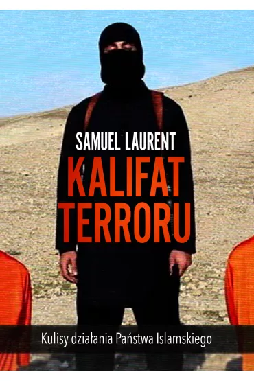 Kalifat terroru - Samuel Laurent