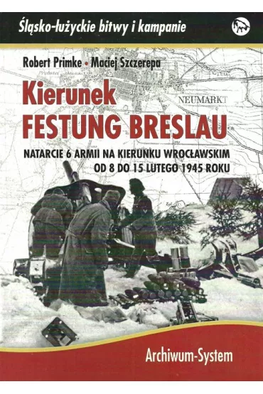 KIERUNEK FESTUNG BRESLAU OP MK - Maciej Szczerepa, Primke Roberet