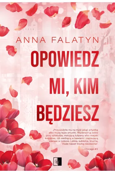 Opowiedz mi, kim b�dziesz - Anna  Falatyn