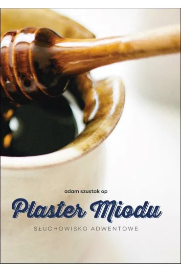 Audiobook Plaster miodu (ksi��ka + CD) - Adam Szustak