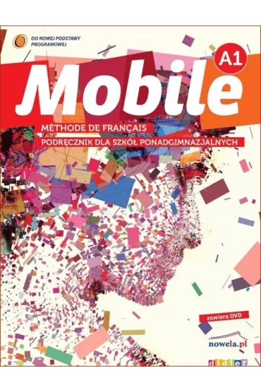 Mobile A1. Podr�cznik dla szk� ponadgimnazjalnych + DVD - Alicja Sobczak, Zawisza Beata, Boulinguez Anne-Charlotte, Alice Reboul
