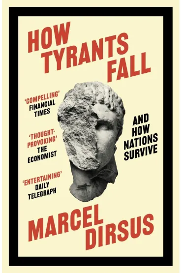How Tyrants Fall. And How Nations Survive wer. angielska - Marcel  Dirsus